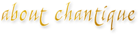 About Chantique